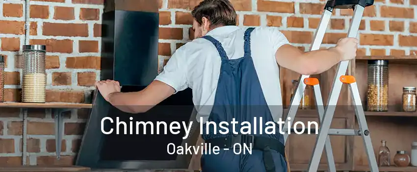 Chimney Installation Oakville - ON