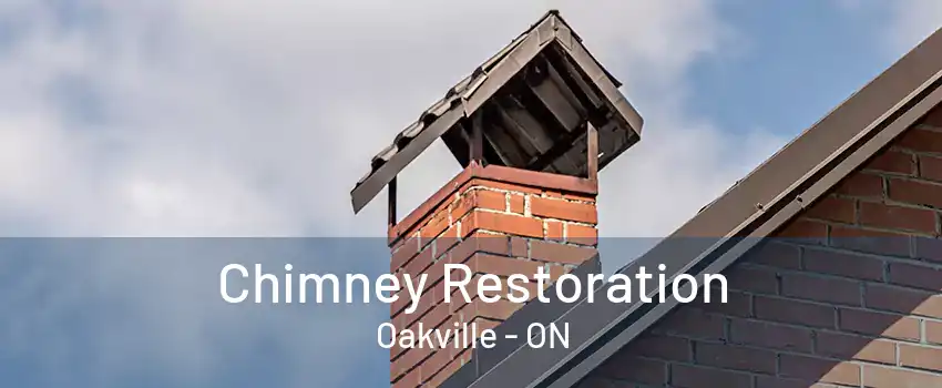 Chimney Restoration Oakville - ON