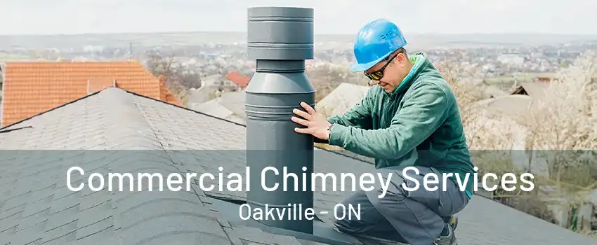 Commercial Chimney Services Oakville - ON