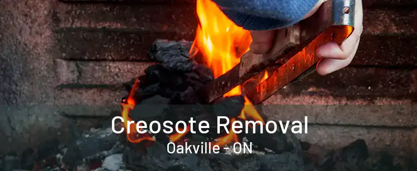 Creosote Removal Oakville - ON