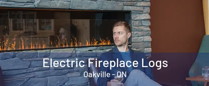 Electric Fireplace Logs Oakville - ON