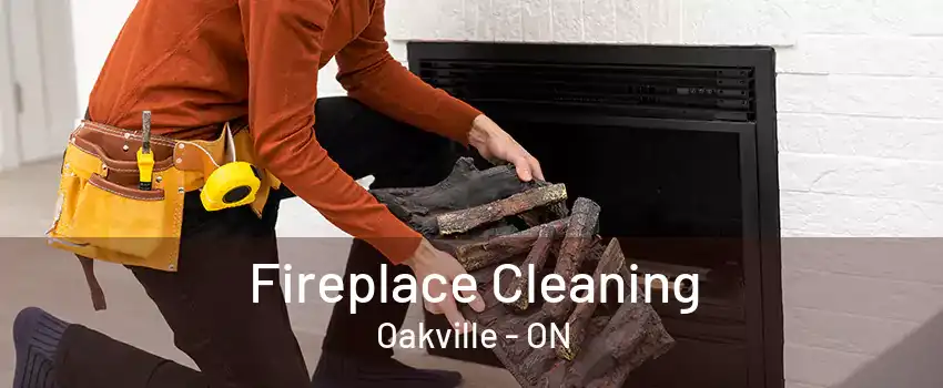 Fireplace Cleaning Oakville - ON