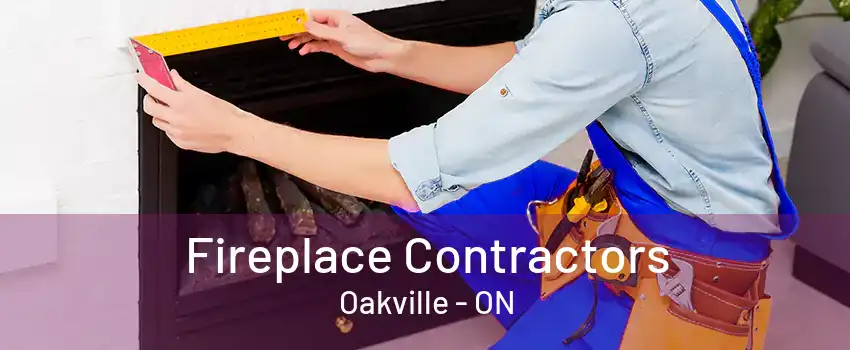 Fireplace Contractors Oakville - ON