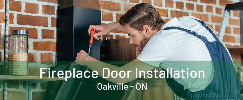 Fireplace Door Installation Oakville - ON