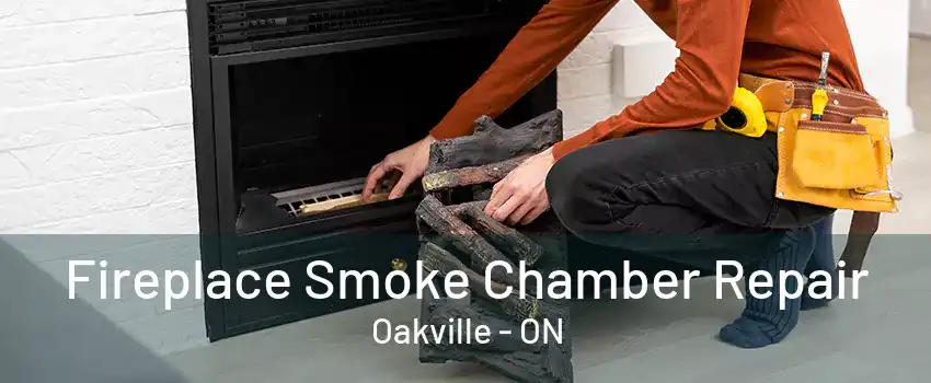 Fireplace Smoke Chamber Repair Oakville - ON