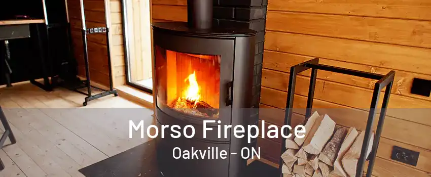 Morso Fireplace Oakville - ON