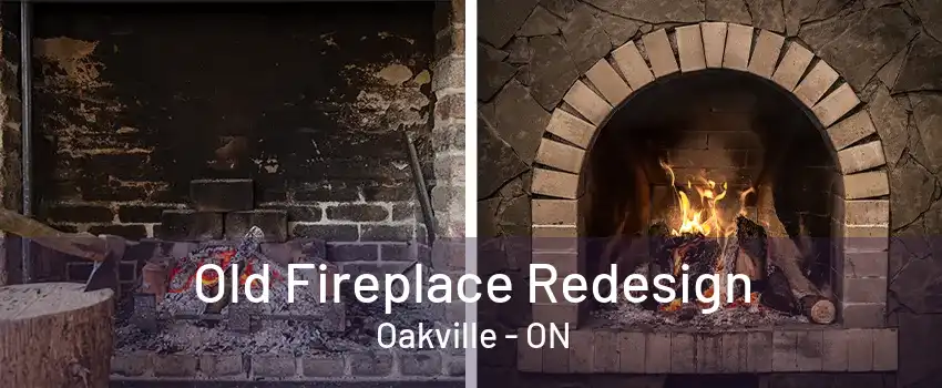 Old Fireplace Redesign Oakville - ON