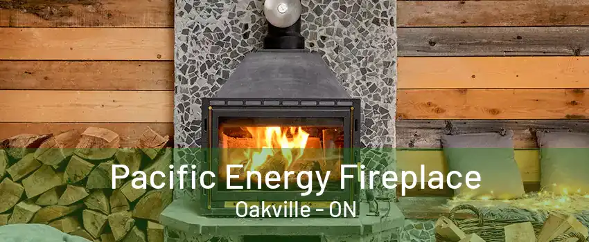 Pacific Energy Fireplace Oakville - ON