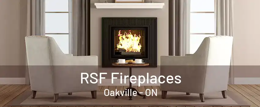 RSF Fireplaces Oakville - ON