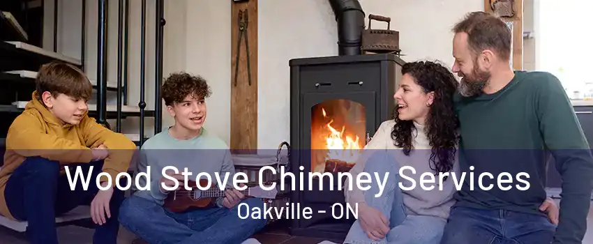 Wood Stove Chimney Services Oakville - ON