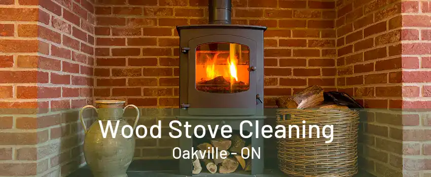 Wood Stove Cleaning Oakville - ON